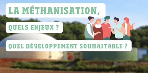 Inscriptions au Débat Public : La méthanisation, quels enjeux ? Quel développement souhaitable ?