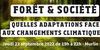 Forêt & Société : Quelles adaptations face aux changements climatiques ?